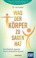 Was der Körper zu sagen hat: Ganzheitlich gesund durch a... | Buch | Zustand gut