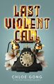 Chloe Gong | Last Violent Call | Taschenbuch | Englisch (2023) | 240 S.