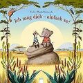 Ich mag dich - einfach so! von Neele | Buch | Zustand sehr gut