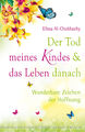 Der Tod meines Kindes und das Leben danach | Elissa Al-Chokhachy | 2014