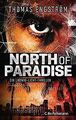 North of Paradise: Ein Ludwig-Licht-Thriller (Die T... | Buch | Zustand sehr gut