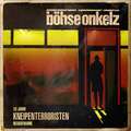 Böhse Onkelz: Kneipenterroristen (30 Jahre Kneipenterroristen - Neuaufnahme 201