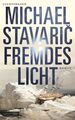 Fremdes Licht: Roman Stavari?, Michael: