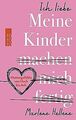 Ich liebe MEINE KINDER machen mich fertig: Muttergefühle... | Buch | Zustand gut