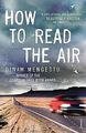 How to Read the Air von Dinaw Mengestu | Buch | Zustand gut