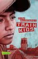 Train Kids / Dirk Reinhardt / Carlsen ; 1614 Reinhardt, Dirk: