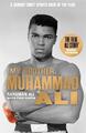 My Brother, Muhammad Ali | The Definitive Biography of the Greatest of All Time 