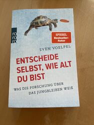 Entscheide selbst, wie alt du bist von Sven Voelpel  UNGELESEN