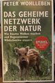 Buch „Das geheime Netzwerk der Natur“ von Peter Wohlleben Neu & OVP