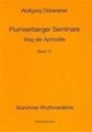 Flumserberger Seminare, Bd.10, Weg der Aphrodite: Münchner Rhythmenlehre - Flums