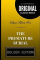 The Premature Burial: By Edgar Alla..., Edgar Allan Poe