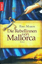 Maron - DIE REBELLINNEN VON MALLORCA  Historisches Abenteuer TB