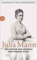 Julia Mann, die Mutter von Heinrich und Thomas Mann: Ein... | Buch | Zustand gut