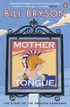 Mother Tongue: The Story of the English Language von Bryson, Bill