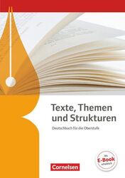 Texte, Themen und Strukturen - Allgemeine Ausgabe - 3-jährige Oberstufe: Schulbu