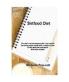 Sirt Food Diet: The star's secret weapon diet, lose weight by eating super foods