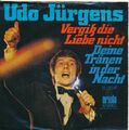 Vergiß die Liebe nicht - Udo Jürgens - Single 7" Vinyl 211/14