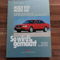 Audi 100 / Audi A6 / Avant  -  So wird's gemacht - Band 73