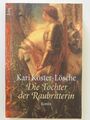 Kari Köster Lösche Die Tochter der Raubritterin Historischer Roman List