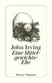 John Irving / Eine Mittelgewichts - Ehe /  9783257216059