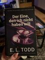 Der eine den ich nicht haben will - E. L. Todd