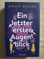 Holly Miller: Ein letzter erster Augenblick (9783764507336)