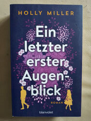 Holly Miller: Ein letzter erster Augenblick (9783764507336)