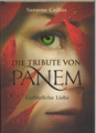 Die Tribute von Panem 2. Gefährliche Liebe von Suzanne Collins (2010,...