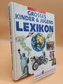 Grosses Kinder- & Jugend-Lexikon / [Autorinnen: Ursula Köhler-Lutterbeck und Mon