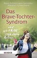 Das Brave-Tochter-Syndrom: ... und wie frau sich da... | Buch | Zustand sehr gut