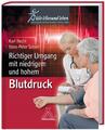 Richtiger Umgang mit niedrigem und hohem Blutdruck | Karl Hecht (u. a.) | Buch |