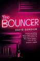 The Bouncer: A diabolically imaginative thriller by David Gordon 1788543785