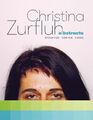 Christina Zurfluh - abstracts – Struktur Körper Farbe