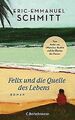 Felix und die Quelle des Lebens: Vom Autor von M... | Buch | Zustand akzeptabel