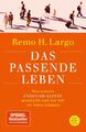 Das passende Leben | Remo H. Largo | Taschenbuch | 480 S. | Deutsch | 2018