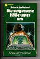 G Sf TB 23308 Die vergessene Hölle unter uns *1979 Brian M. Stableford   z2-3