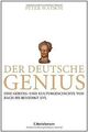 Der deutsche Genius: Eine Geistes- und Kulturgeschichte ... | Buch | Zustand gut