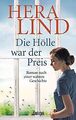 Die Hölle war der Preis: Roman nach einer wahren Ge... | Buch | Zustand sehr gut