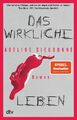 Das wirkliche Leben: Roman Adeline Dieudonné