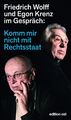 Friedrich Wolff / Komm mir nicht mit Rechtsstaat9783360018953