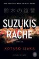 Suzukis Rache | Thriller vom Autor des Bestsellers und Filmhits »Bullet Train«! 