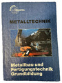 Metalltechnik: Metallbau und Fertigungstechnik Grundbildung Europa Verlag Buch