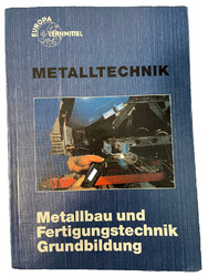 Metalltechnik: Metallbau und Fertigungstechnik Grundbildung Europa Verlag Buch