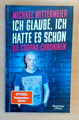 Ich glaube, ich hatte es schon - M. Mittermeier (2020, Geb.)  (Zustand sehr gut)