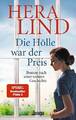 Die Hölle war der Preis: Roman nach einer wahren Geschichte | Buch | Lind, Hera