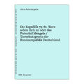 Die Republik 79-81. Tiere sehen dich an oder das Potential Mengele / Tierschutzg