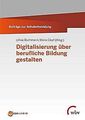 Digitalisierung über berufliche Bildung gestalten (... | Buch | Zustand sehr gut