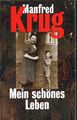 Mein schönes Leben von Manfred Krug (2003, gebundene Ausgabe)