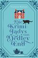 Die Krimi-Ladys von Dedley End | Buch | 9783442493647