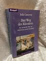 Der Weg des Künstlers: Ein spiritueller Pfad zur Aktivierung unserer Kreativität